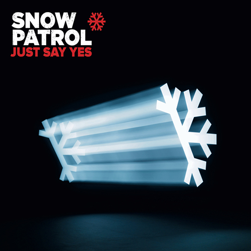 Just Say Yes -  - Snow Patrol